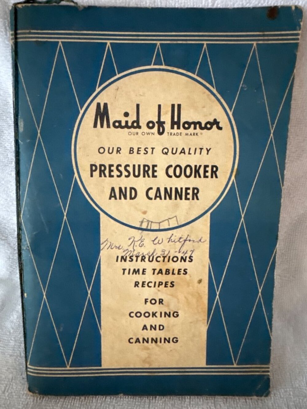Maid Of Honor Pressure Cooker & Canner Manual 1947 Sears Roebuck